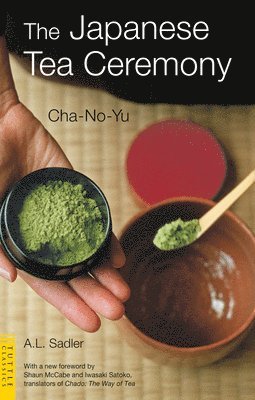 Japanese Tea Ceremony: Cha-No-Yu