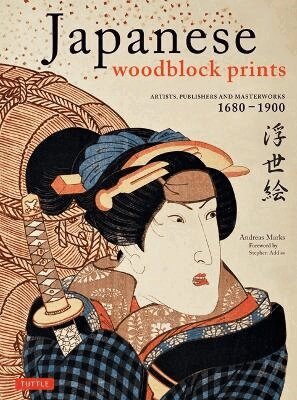 Andreas Marks - Japanese Woodblock Prints, Inbunden
