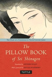bokomslag The Pillow Book of SEI Shonagon: The Diary of a Courtesan in Tenth Century Japan