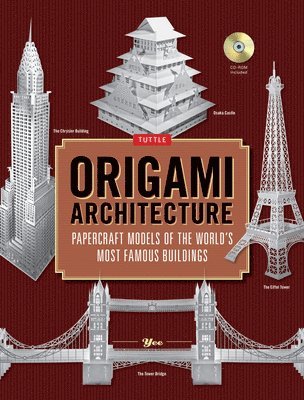 Yee - Origami Architecture: Papercraft Models of the World's Most Famous Buildings: Origami Book with 16 Projects & Instructional DVD [With CDROM], Inbunden