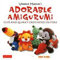 Erin Clark - Voodoo Maggie's Adorable Amigurumi, Häftad