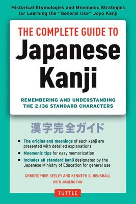 bokomslag The Complete Guide to Japanese Kanji