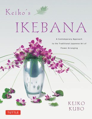 Keiko Kubo - Keiko's Ikebana, Häftad
