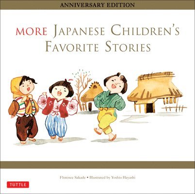 Florence Sakade - More Japanese Children's Favorite Stories, Inbunden