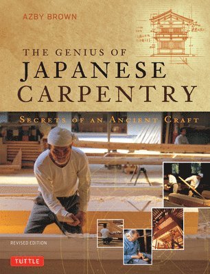 The Genius of Japanese Carpentry: Secrets of an Ancient Woodworking Craft