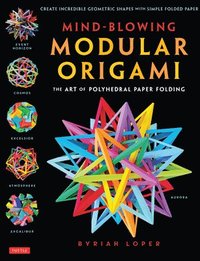 bokomslag Mind-Blowing Modular Origami