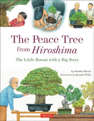 Sandra Moore - Peace Tree from Hiroshima, Inbunden