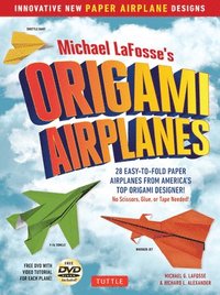 bokomslag Michael LaFosse's Origami Airplanes