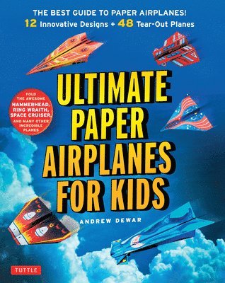 Ultimate Paper Airplanes for Kids 1