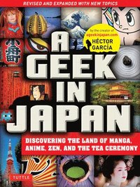 bokomslag A Geek in Japan: Revised and Expanded
