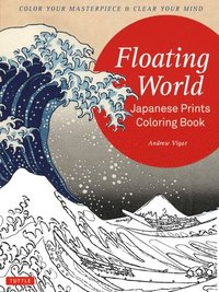 bokomslag Floating world japanese prints coloring book - color your masterpiece & cle