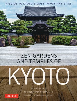 Dougill, J: Zen Gardens and Temples of Kyoto