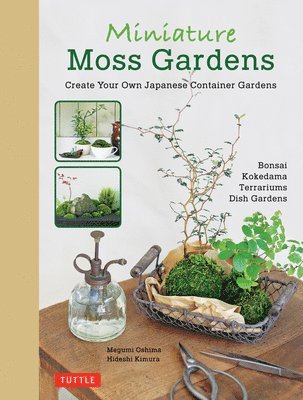 Megumi Oshima, Hideshi Kimura - Miniature Moss Gardens, Inbunden