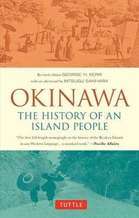 bokomslag Okinawa: The History of an Island People