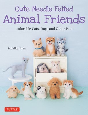 bokomslag Cute Needle Felted Animal Friends