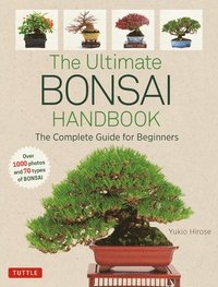 bokomslag The Ultimate Bonsai Handbook: The Complete Guide for Beginners