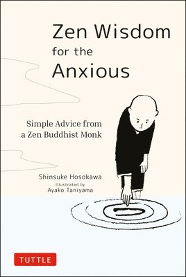 Zen Wisdom for the Anxious 1