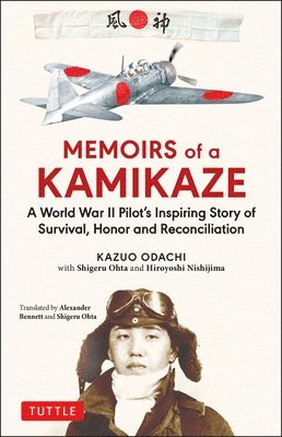 Kazuo Odachi, Shigeru Ohta, Hiroyoshi Nishijima - Memoirs of a Kamikaze, Inbunden