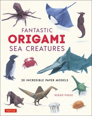 Fantastic Origami Sea Creatures 1