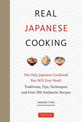 Makiko Itoh - Real Japanese Cooking, Inbunden