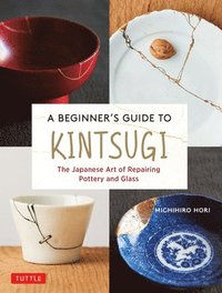 bokomslag A Beginner's Guide to Kintsugi