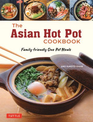 The Asian Hot Pot Cookbook 1