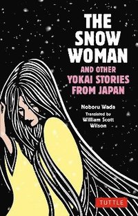 bokomslag The Snow Woman and Other Yokai Stories from Japan