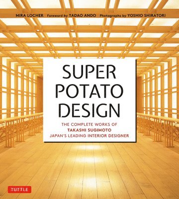 Mira Locher, Takashi Sugimoto - Super Potato Design, Häftad