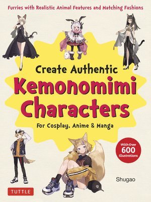 Shugao - Create Kemonomimi Characters for Cosplay, Anime & Manga, Häftad