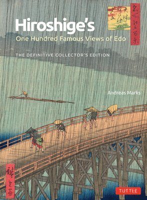 Andreas Marks - Hiroshige's One Hundred Famous Views of Edo, Inbunden