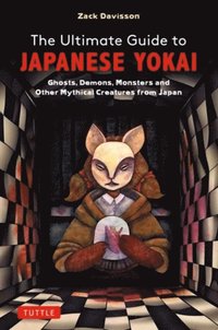 bokomslag The Ultimate Guide to Japanese Yokai