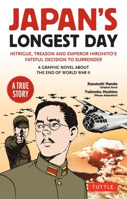 Kazutoshi Hando - Japan's Longest Day: A Graphic Novel About the End of WWII, Häftad