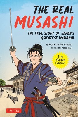 The Real Musashi: The Manga Edition 1