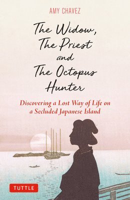 Amy Chavez - Widow, The Priest and The Octopus Hunter, Inbunden