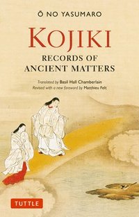 bokomslag Kojiki: Fully Revised Edition: Records of Ancient Matters