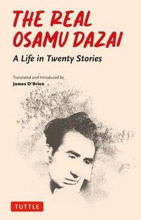 bokomslag The Real Osamu Dazai