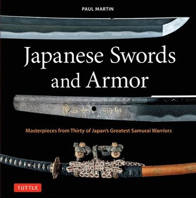Paul Martin - Japanese Swords and Armor, Inbunden