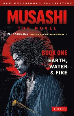 bokomslag Musashi Book One - Earth, Water & Fire - The Novel