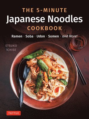 bokomslag The 5-Minute Japanese Noodles Cookbook