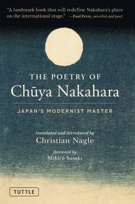 Chuya Nakahara - Poetry of Chuya Nakahara, Inbunden