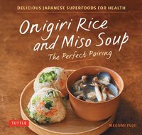 bokomslag Onigiri Rice and Miso Soup - The Perfect Pairing