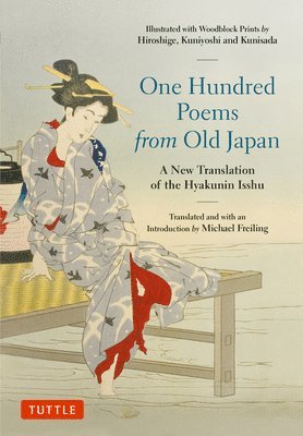 bokomslag One Hundred Poems from Old Japan: A New Translation of the Hyakunin Isshu [With Free Online Audio Recordings]