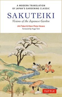 bokomslag Sakuteiki: Visions of the Japanese Garden