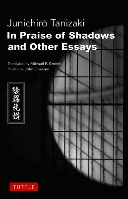 Junichiro Tanizaki - In Praise of Shadows and Other Essays, Inbunden