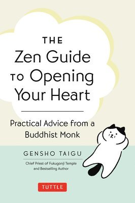 bokomslag The Zen Guide to Opening Your Heart