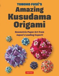 bokomslag Tomoko Fuse's Amazing Kusudama Origami