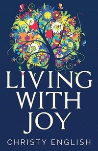 bokomslag Living With Joy