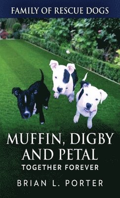 Muffin, Digby And Petal 1