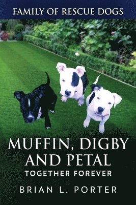 Brian L Porter - Muffin, Digby And Petal, Häftad