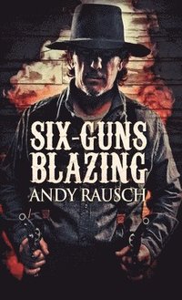 bokomslag Six-Guns Blazing